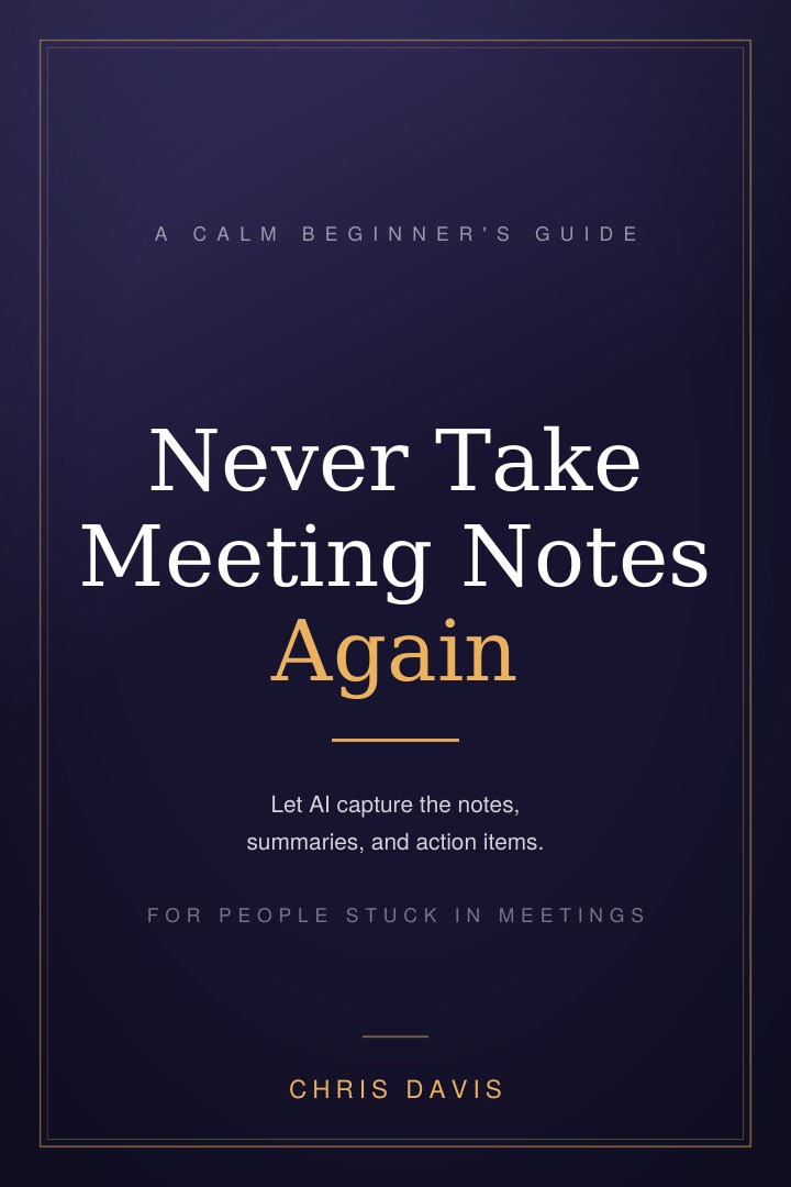 Never Take Meeting Notes Again book cover